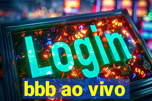 bbb ao vivo