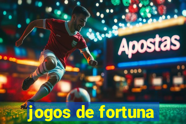 jogos de fortuna