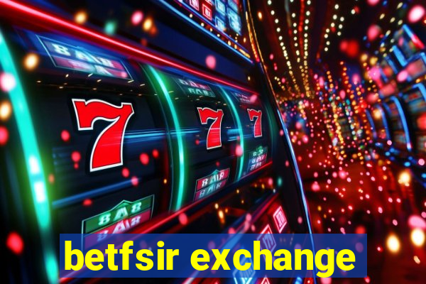 betfsir exchange