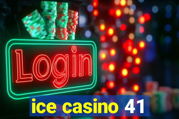 ice casino 41