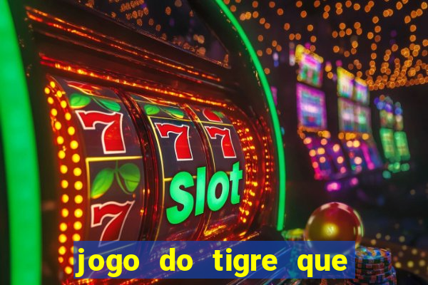 jogo do tigre que dá b?nus para jogar