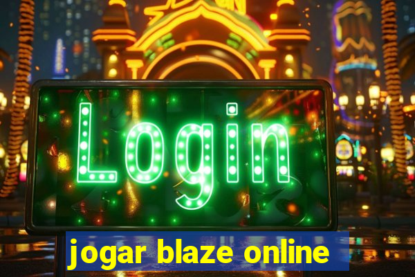 jogar blaze online