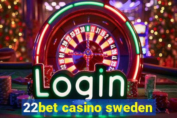 22bet casino sweden