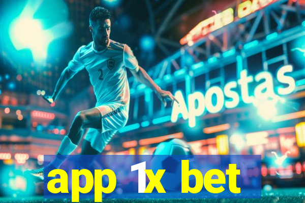 app 1x bet