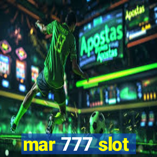 mar 777 slot