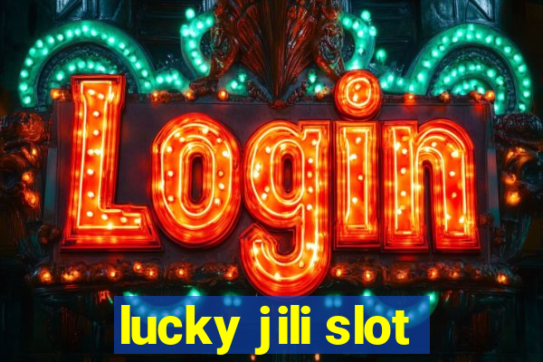 lucky jili slot