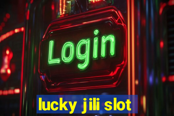 lucky jili slot