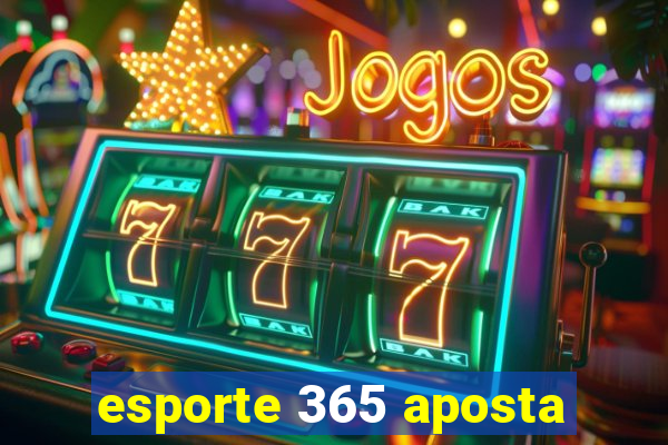 esporte 365 aposta