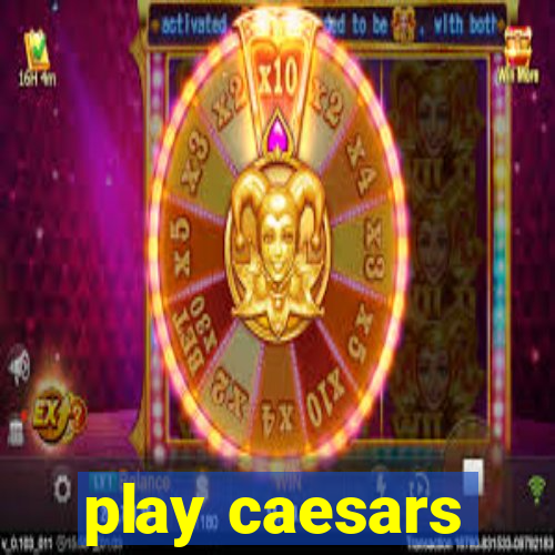 play caesars