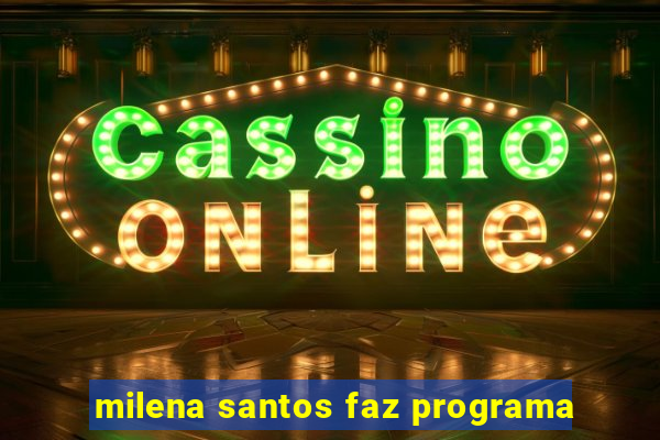 milena santos faz programa