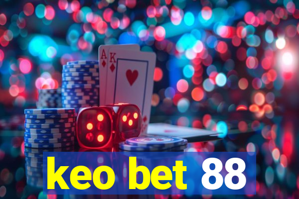 keo bet 88