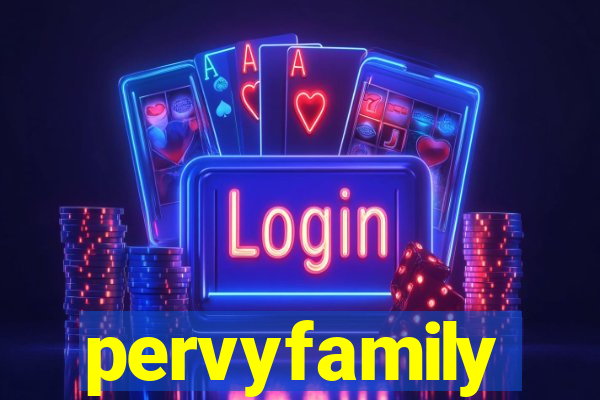 pervyfamily