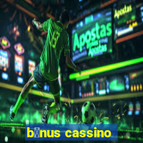 b么nus cassino