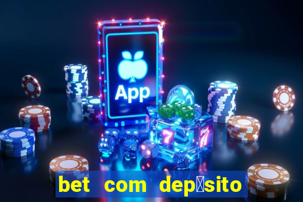 bet com dep贸sito de 1 real