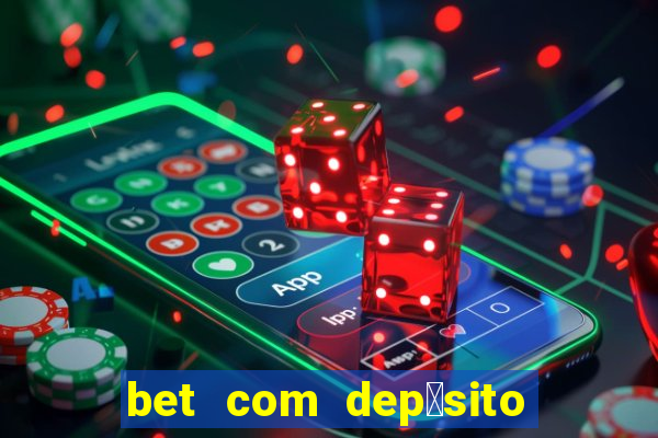 bet com dep贸sito de 1 real