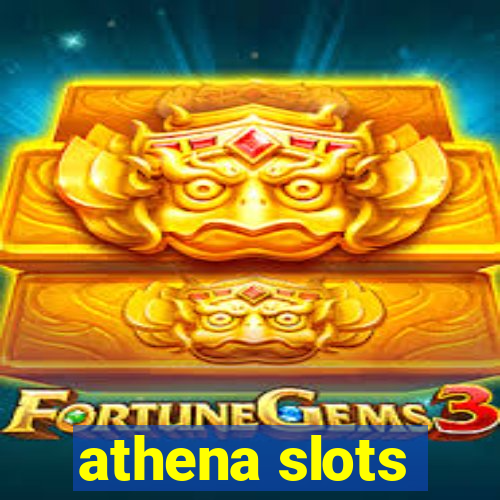 athena slots