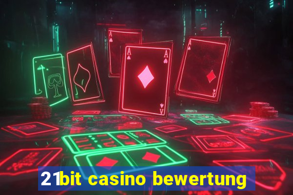 21bit casino bewertung