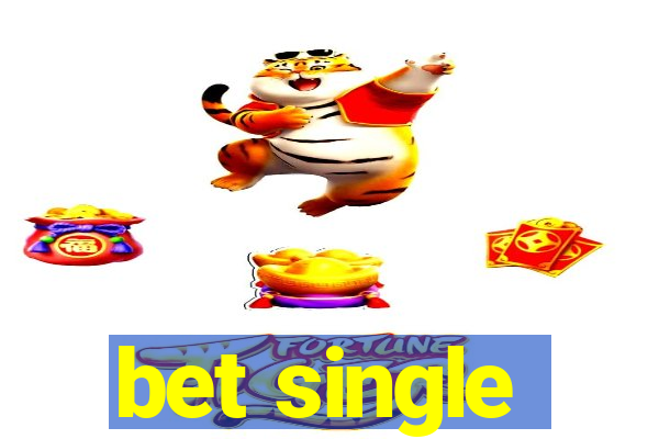 bet single