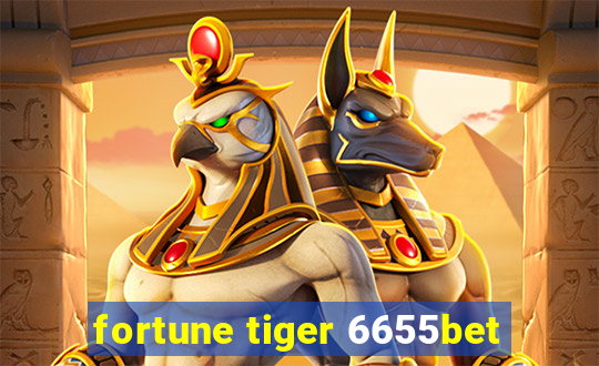 fortune tiger 6655bet