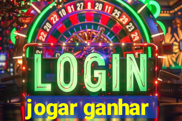 jogar ganhar