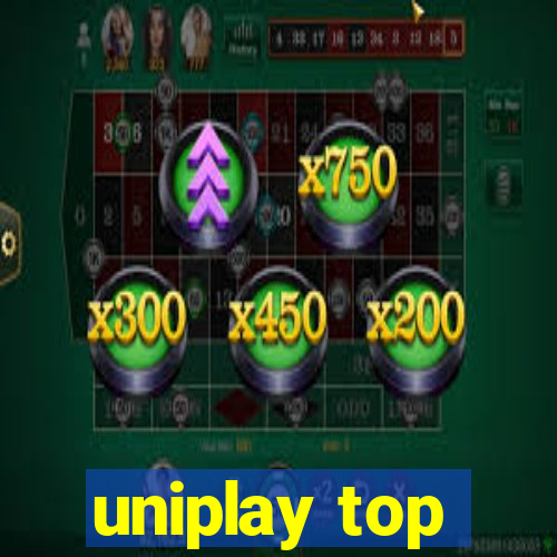 uniplay top