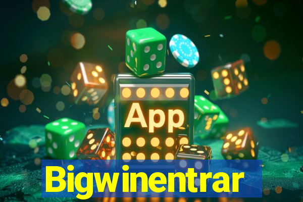 Bigwinentrar