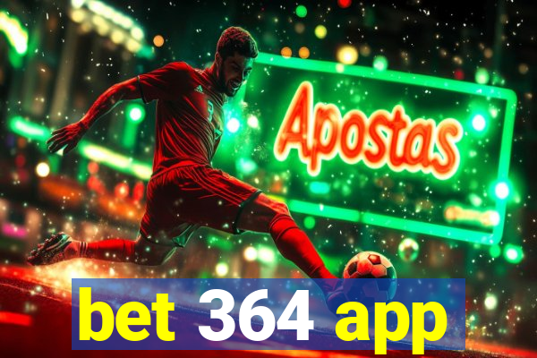 bet 364 app