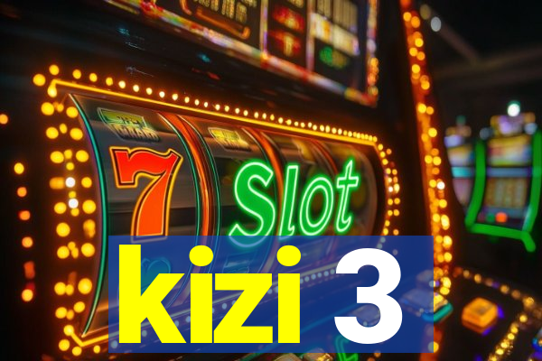 kizi 3