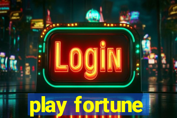 play fortune