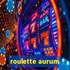 roulette aurum