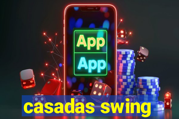 casadas swing