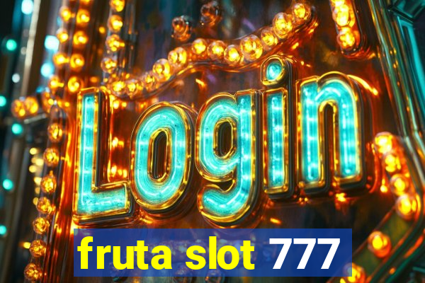 fruta slot 777