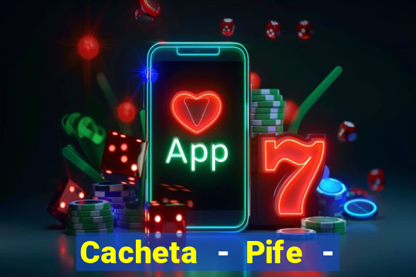 Cacheta - Pife - Jogo online