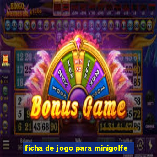 ficha de jogo para minigolfe