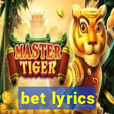 bet lyrics