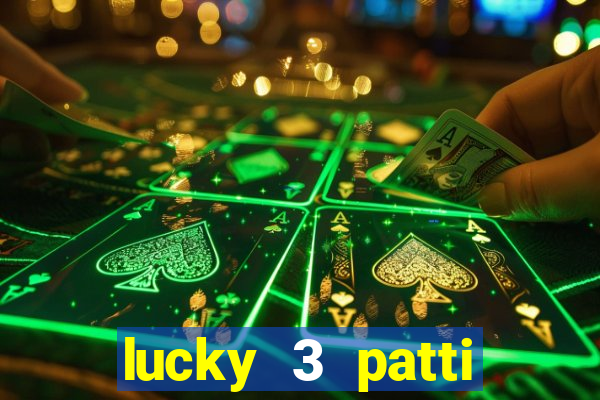 lucky 3 patti online real free game