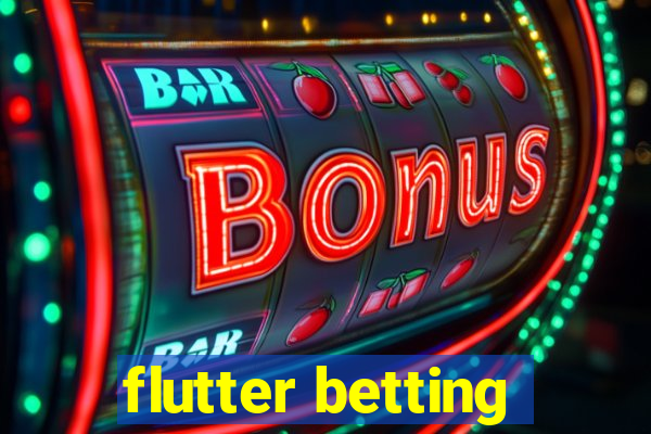 flutter betting