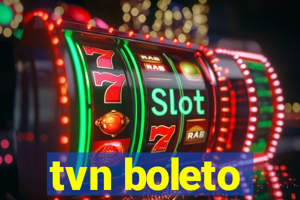 tvn boleto