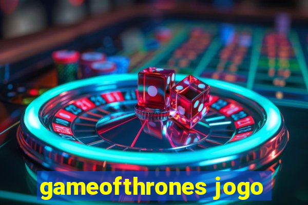 gameofthrones jogo