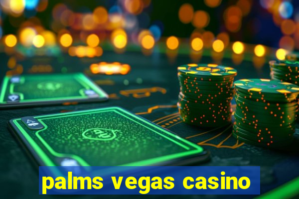 palms vegas casino