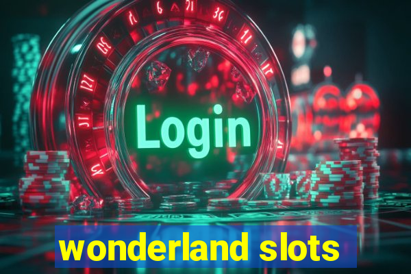 wonderland slots