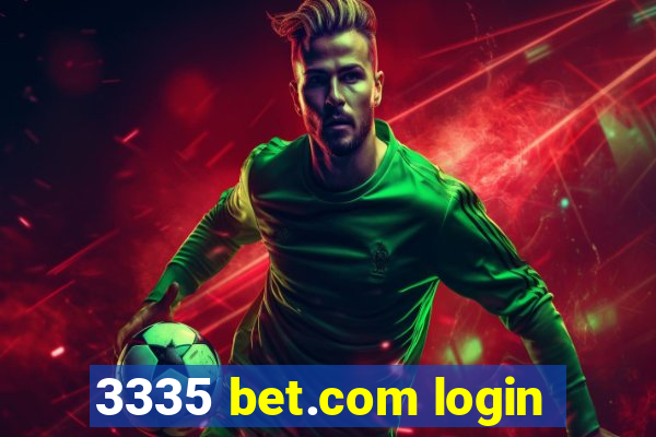 3335 bet.com login