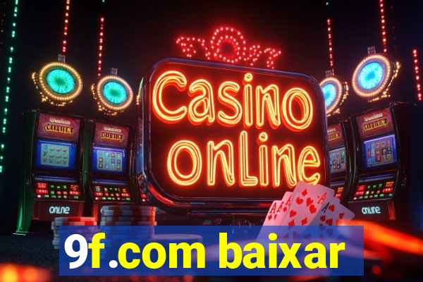 9f.com baixar