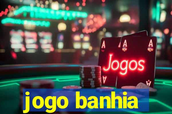 jogo banhia