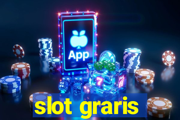 slot graris