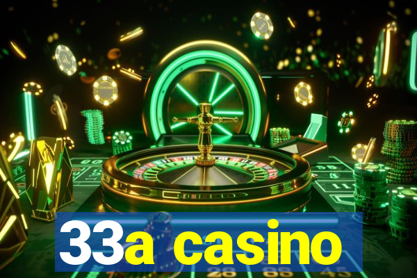 33a casino