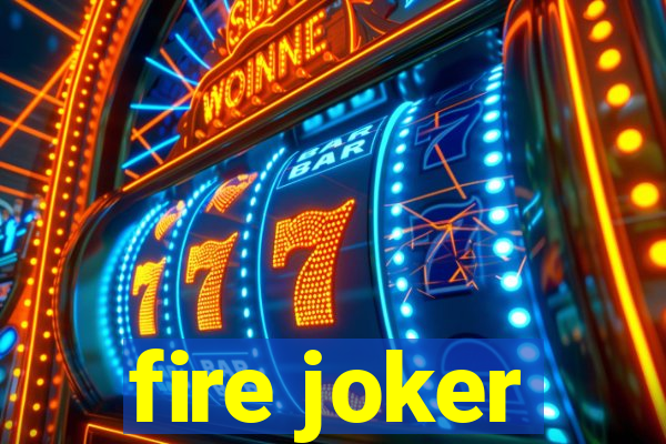 fire joker