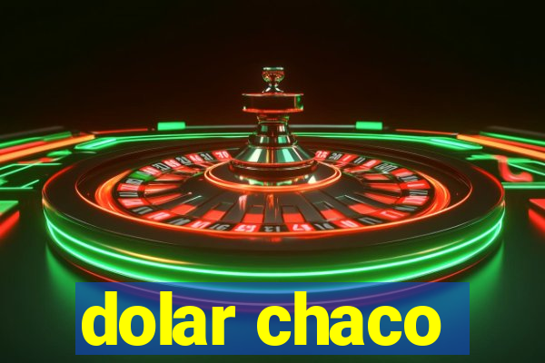 dolar chaco