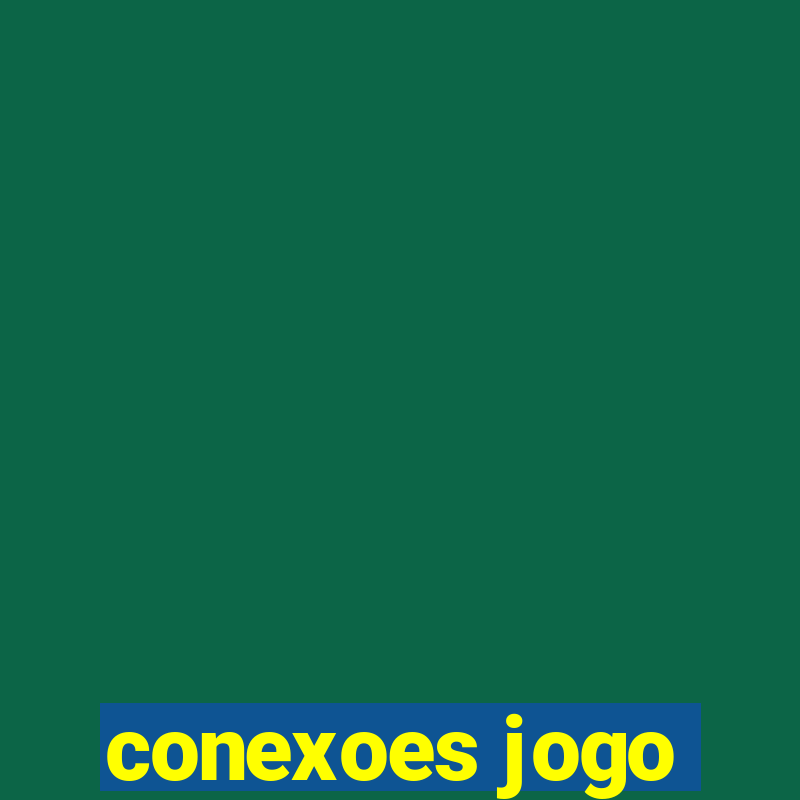 conexoes jogo