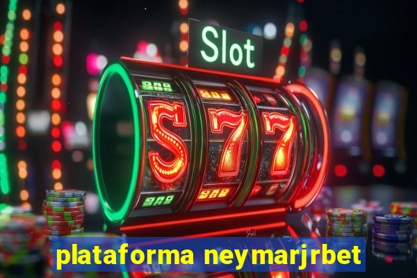 plataforma neymarjrbet